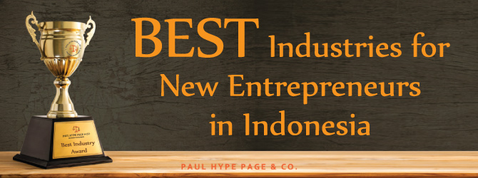 Best Industries for New Entrepreneurs in Indonesia