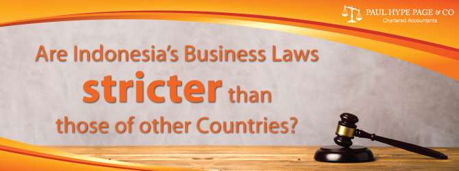 Are Indonesia’s Business Laws stricter than those of other Countries?