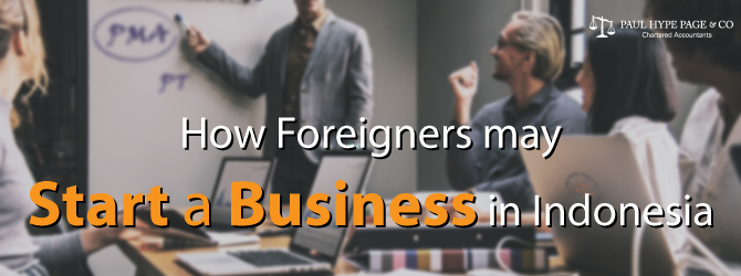 How Foreigners May Start a Business in Indonesia