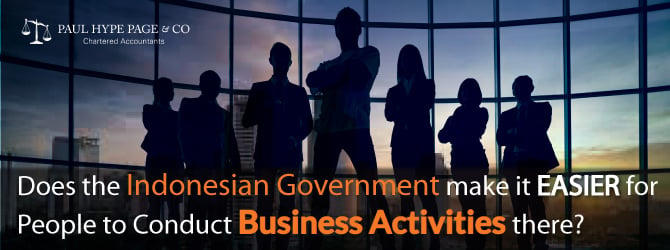 Does the Indonesian Government make it Easier for People to Conduct Business Activities there?