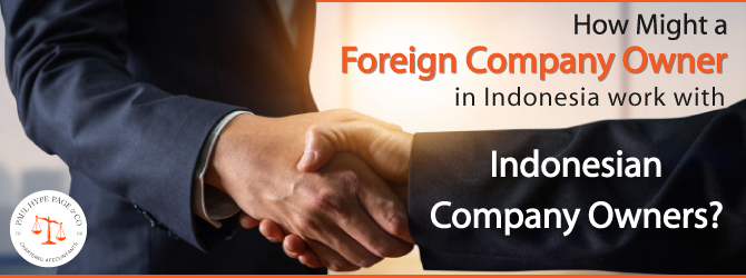 How might a Foreign Company Owner in Indonesia Work with Indonesian Company Owners?